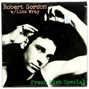 New VTG 1978 Robert Gordon w/ Link Wray Album Fresh Fish Special Record Vinyl LP